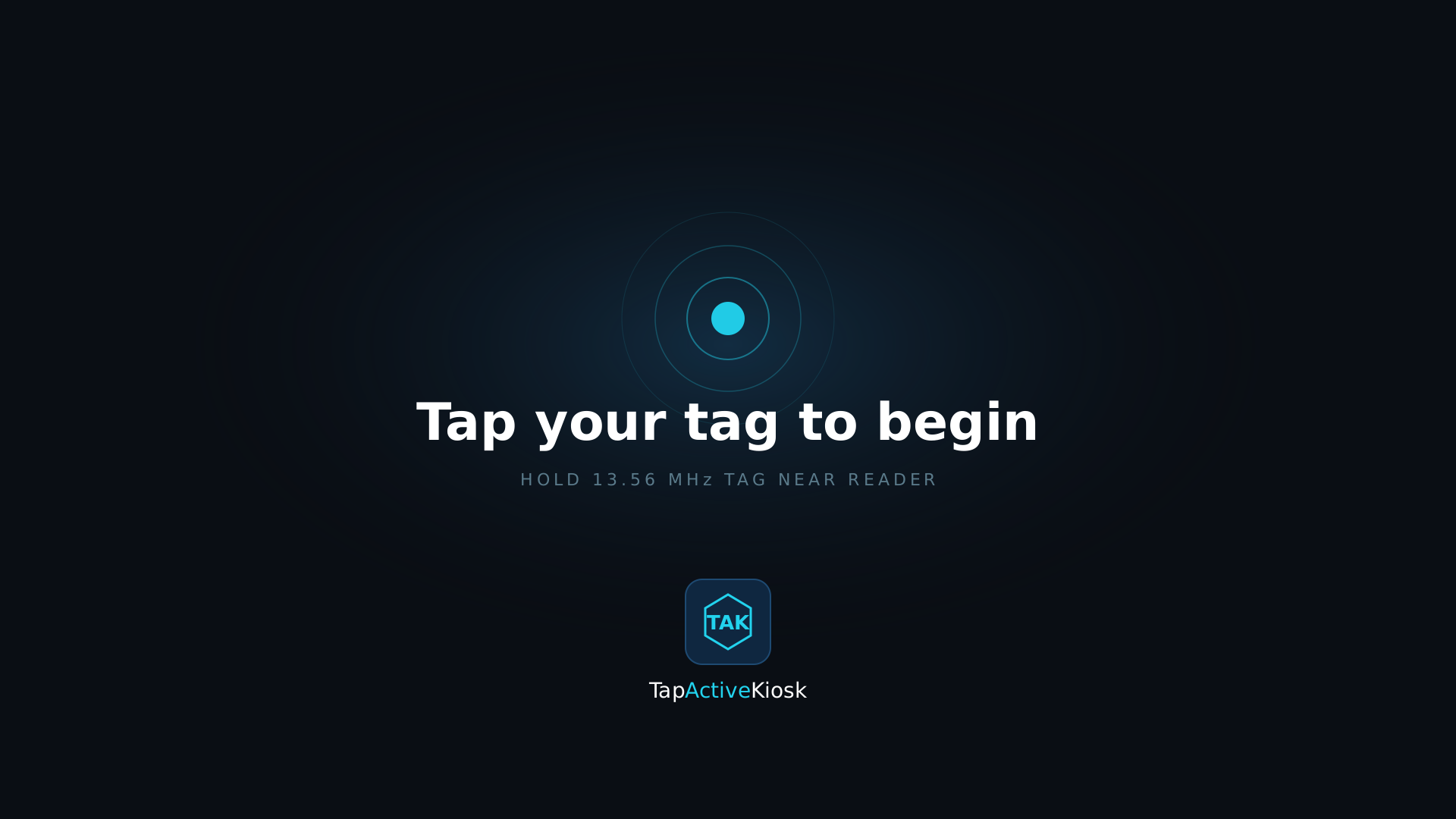 Tap your tag to begin idle screen